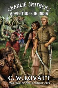 Cover image for Charlie Smithers: Adventures in India