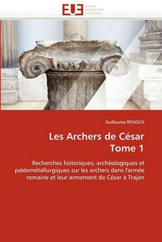 Cover image for Les Archers de C sar Tome 1