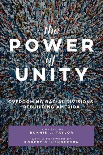 The Power of Unity: Overcoming Racial Divisions, Rebuilding America