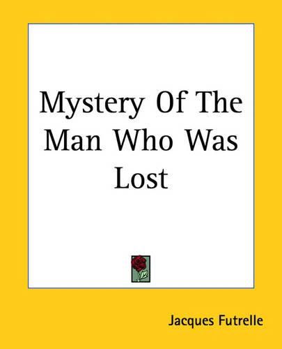 Cover image for Mystery Of The Man Who Was Lost