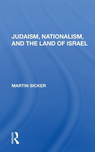 Cover image for Judaism, Nationalism, and the Land of Israel