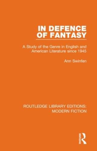 Cover image for In Defence of Fantasy: A Study of the Genre in English and American Literature since 1945