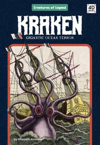 Cover image for Kraken: Gigantic Ocean Terror: Gigantic Ocean Terror
