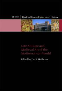 Cover image for Late Antique and Medieval Art of the Mediterranean World