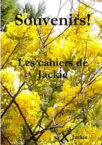 Cover image for Souvenirs! Les cahiers de Jackie