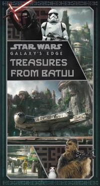 Cover image for Star Wars: Galaxy's Edge: Treasures from Batuu