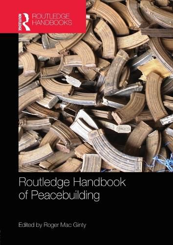 Cover image for Routledge Handbook of Peacebuilding