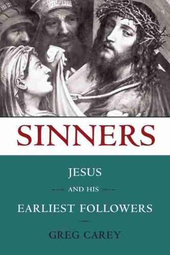 Cover image for Sinners: Jesus and His Earliest Followers