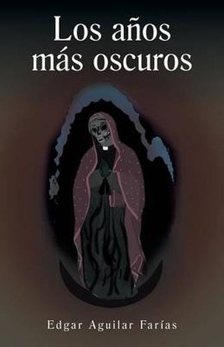 Cover image for Los Anos Mas Oscuros