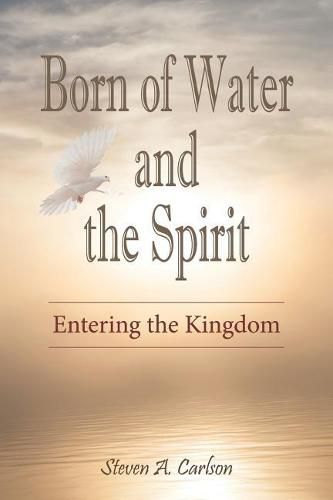 Cover image for Born of Water and the Spirit: Entering the Kingdom