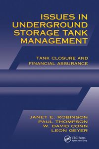 Cover image for Issues in Underground Storage Tank Management UST Closure and Financial Assurance