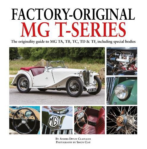 Factory-Original MG T-Series: The originality guide to MG, TA, TB, TC, TD & TF including special bodies