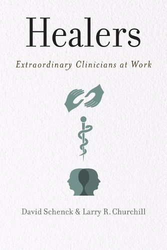 Cover image for Healers: Extraordinary Clinicians at Work