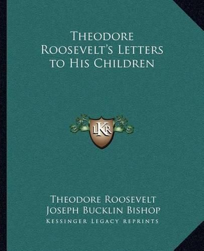 Theodore Roosevelt's Letters to His Children