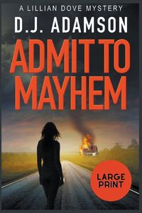 Cover image for Admit to Mayhem Large Print