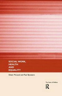 Cover image for Social Work, Health and Equality