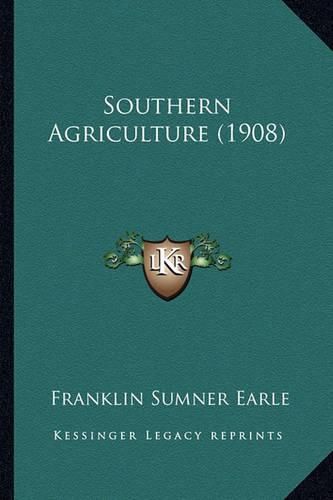 Cover image for Southern Agriculture (1908)