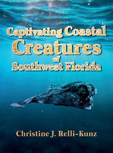 Cover image for Captivating Coastal Creatures of Southwest Florida