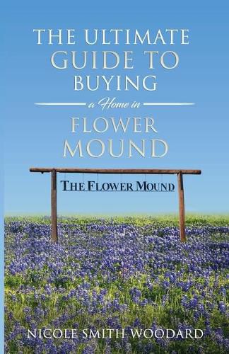 Cover image for The Ultimate Guide to Buying a Home in Flower Mound