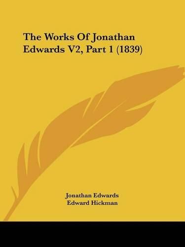 The Works of Jonathan Edwards V2, Part 1 (1839)