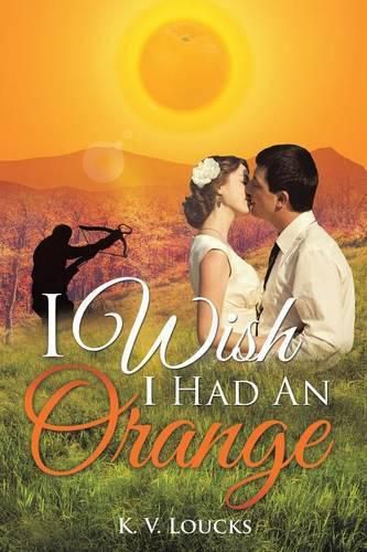 Cover image for I Wish I Had An Orange