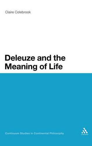 Cover image for Deleuze and the Meaning of Life