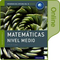 Cover image for IB Matematicas Nivel Medio Libro del Alumno digital en linea: Programa del Diploma del IB Oxford