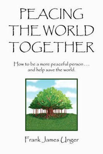 Cover image for Peacing the World Together