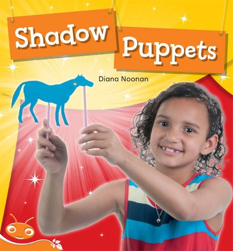 Cover image for Bug Club Level 15 - Orange: Shadow Puppets (Reading Level 15/F&P Level I)