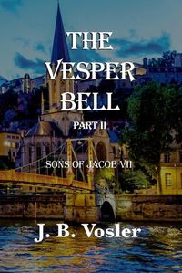 Cover image for The Vesper Bell, Part II-The Sons Of Jacob