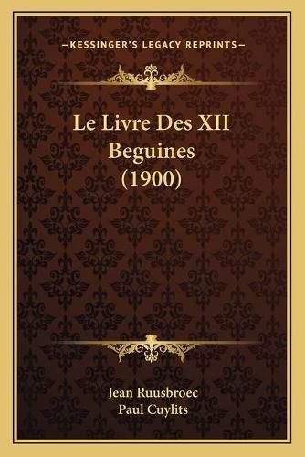 Le Livre Des XII Beguines (1900)