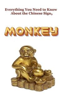 Cover image for Everything You Need to Know About the Chinese Sign, Monkey