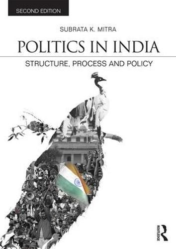 Cover image for Politics in India: Structure, Process and Policy