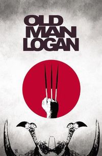 Cover image for Wolverine: Old Man Logan Vol. 3: The Last Ronin