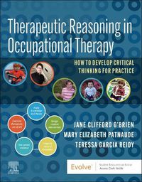 Cover image for Therapeutic Reasoning in Occupational Therapy: How to develop critical thinking for practice
