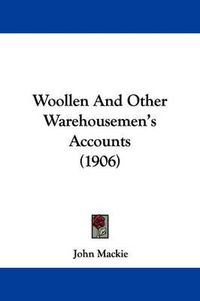 Cover image for Woollen and Other Warehousemen's Accounts (1906)