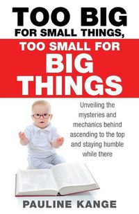 Cover image for Too Big for Small Things, Too Small for Big Things