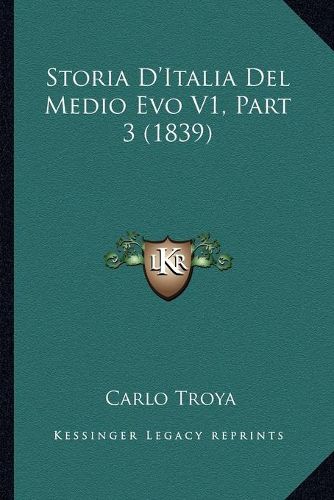 Cover image for Storia D'Italia del Medio Evo V1, Part 3 (1839)