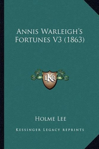 Annis Warleigh's Fortunes V3 (1863)