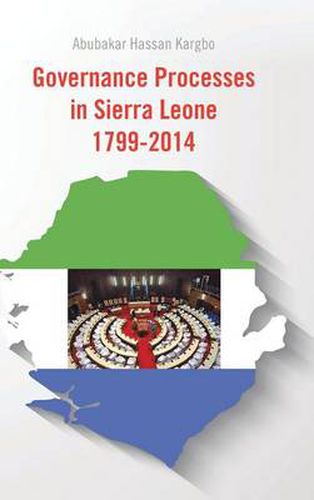 Cover image for Governance Processes in Sierra Leone 1799-2014