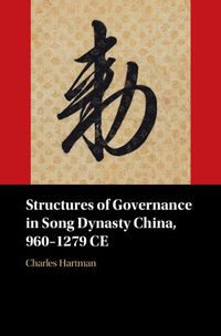 Cover image for Structures of Governance in Song Dynasty China, 960-1279 CE