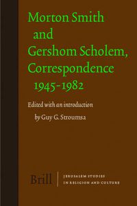 Cover image for Morton Smith and Gershom Scholem, Correspondence 1945-1982