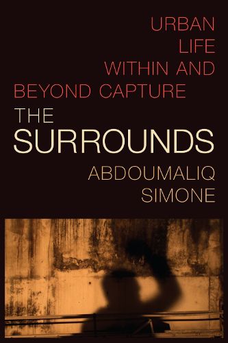 Cover image for The Surrounds: Urban Life within and beyond Capture