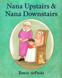 Cover image for Nana Upstairs and Nana Downstairs