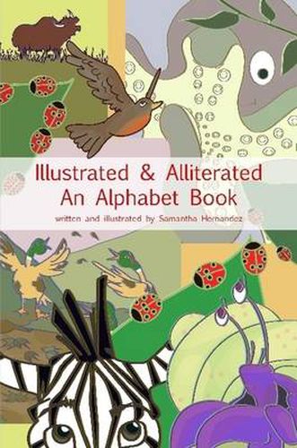 Cover image for Illustrated & Alliterated: an Alphabet Book