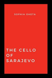 Cover image for The Cello of Sarajevo