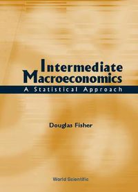 Cover image for Intermediate Macroeconomics: A Statistical Approach