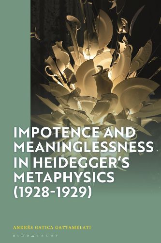 Cover image for Impotence and Meaninglessness in Heidegger's Metaphysics (1928-1929)
