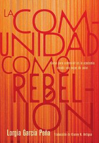 Cover image for La comunidad como rebelin