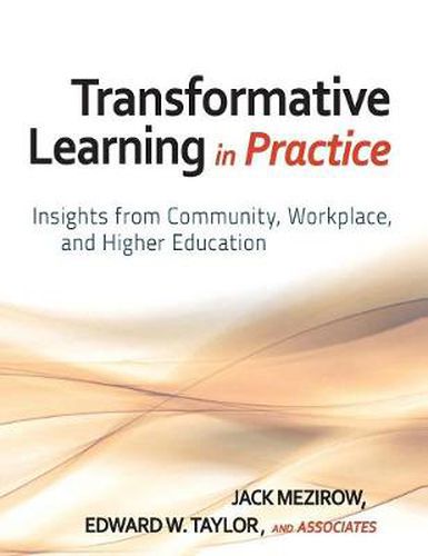 Cover image for Transformative Learning in Practice: Insights from Community, Workplace, and Higher Education